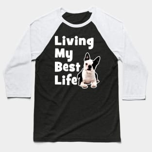 Living My Best Life - Dog Baseball T-Shirt